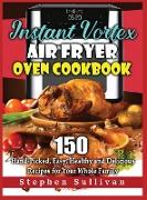 Instant Vortex Air Fryer Oven Cookbook