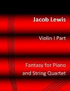 Fantasy for Piano and String Quartet: Violin I Part