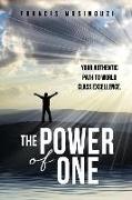 The Power of One: Your authentic path to world class excellence