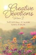 Creative Devotions: Volume I 24 Devotional Ideas for Ladies' Groups