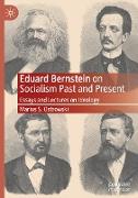 Eduard Bernstein on Socialism Past and Present