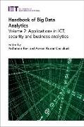 Handbook of Big Data Analytics: Applications in Ict, Security and Business Analytics