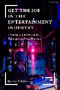 Get the Job in the Entertainment Industry