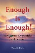 Enough Is Enough: The Cure for Overweight and Obesity