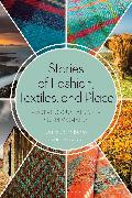 Stories of Fashion, Textiles, and Place