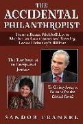 The Accidental Philanthropist: From a Bronx Stickball Lot to Manhattan Courtrooms and Steering Leona Helmsley's Billions