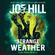 Strange Weather Lib/E: Four Short Novels