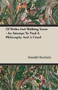 Of Walks and Walking Tours - An Attempt to Find a Philosophy and a Creed