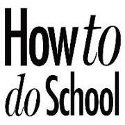 How to do School