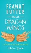 Peanut Butter and Dragon Wings