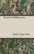 The Life of William Carey