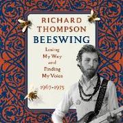 Beeswing Lib/E: Losing My Way and Finding My Voice 1967-1975