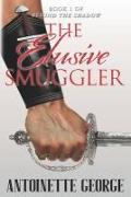 The Elusive Smuggler: Part One of Behind The Shadow