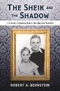 The Sheik and the Shadow: A Memoir of Brotherly Bond, Celebrity, and Madness Volume 1
