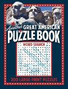 Another Great American Puzzle Book: 200 Large Print Puzzles