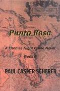 Punta Rosa: A Thomas Night Crime Novel