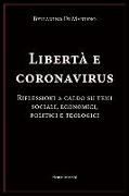 Libertà e coronavirus: Riflessioni a caldo su temi sociali, economici, politici, e teologici