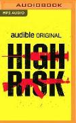 High Risk: A True Story of the Sas, Drugs and Other Bad Behaviour