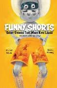 Funny Shorts: Short Stories That Make Kids Laugh (and Adults Shake Their Heads)
