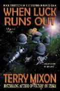 When Luck Runs Out (Book 13 of The Empire of Bones Saga)