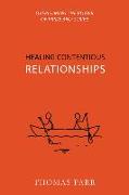 Healing Contentious Relationships: Overcoming the Power of Pride and Strife