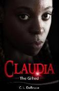 Claudia: The Gifted: Bringer of Light Book 2