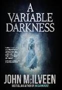 A Variable Darkness