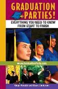 Graduation Parties: Everything You Need to Know from Start to Finish