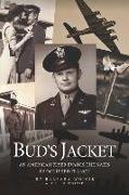 Bud's Jacket: An American Flyer Evades The Nazis In Occupied France