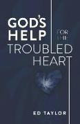 God's Help for the Troubled Heart