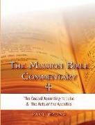 The Mission Bible Commentary: The Gospel According to Luke and the Acts of the Apostles