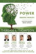 The POWER of MENTAL WEALTH Featuring Therease L. Thompson: Success Begins From Within