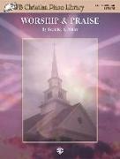 WB Christian Piano Library: Worship & Praise