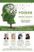 The POWER of MENTAL WEALTH Featuring Deborah McAlexander: Success Begins From Within