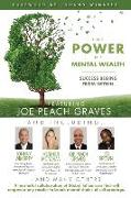 The POWER of MENTAL WEALTH Featuring Joe Peach Graves: Success Begins From Within