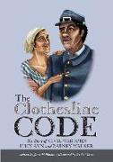 The Clothesline Code: The Story of Civil War Spies Lucy Ann and Dabney Walker