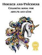 Horses and Unicorns Coloring books for Adults and kids: Nice Art Design in Horses and Unicorns Theme for Color Therapy and Relaxation - Increasing pos