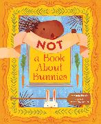 Not a Book About Bunnies