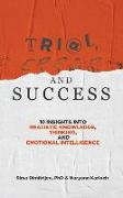 Trial, Error, and Success: 10 Insights Into Realistic Knowledge, Thinking, and Emotional Intelligence