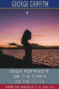 Olga Romanoff, or, The Syren of the Skies (Esprios Classics)