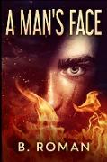 A Man's Face: Large Print Edition