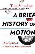 A Brief History of Motion: From the Wheel, to the Car, to What Comes Next