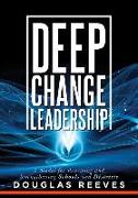 Deep Change Leadership