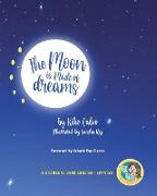 The Moon is Made of Dreams. Dual-language Book. Bilingual English-Spanish