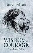 Wisdom & Courage: Psalms & Proverbs