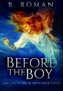 Before The Boy