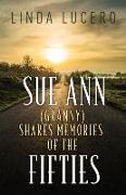 Sue Ann (Granny) Shares Memories of the Fifties
