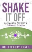 Shake it Off: An Integrative Approach to Parkinson's Solutions