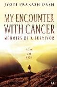 My Encounter with Cancer: Memoirs of a Survivor: I Can and I Will