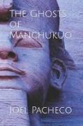 The Ghosts of Manchukuo